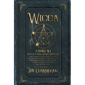 Wicca: 2 books in 1 -Wicca for beginners and Wicca herbal magic- A beginner's guide for modern witchcraft adepts to start the