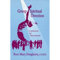 Group Spiritual Direction: Community for Discernment
