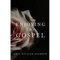 Enjoying the Gospel