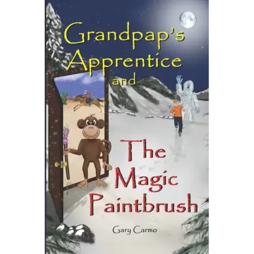 Grandpap's Apprentice and The Magic Paintbrush: A Children's Fantasy Adventure Chapter Book