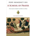 A School of Prayer: The Saints Show Us How to Pray