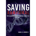 Saving Abnormal: The Disorder of Psychiatric Genetics