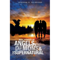 Real Stories of Angels, Demons & the Supernatural
