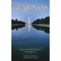 Guardians: Stories of the 2020 Civil Unrest in Washington D.C.