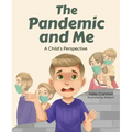 The Pandemic and Me: A Child's Perspective