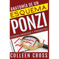 Anatomía de un esquema Ponzi: Estafas pasadas y presentes