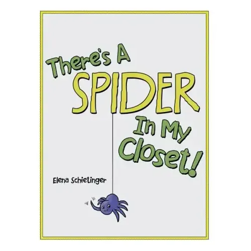 There'S a Spider in My Closet!