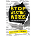Stop Wasting Words: Leading Through Conscious Communication