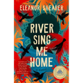 River Sing Me Home: A GMA Book Club Pick