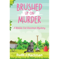 Brushed Up On Murder: A Mobile Cat Groomer Mystery