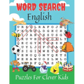 Word Search English Puzzle Book for Clever Kids: 360 Word Search, Answer Key & Illustrative Pictures/ First Easy English Spelling Quize for Age 4,5,6,