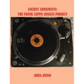Ancient Armaments: The Frank Zappa Singles Project