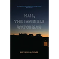 Hail, the Invisible Watchman