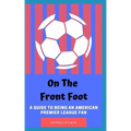 On the Front Foot: A Guide to Being an American Premier League Fan