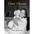Dear Denise: Letters to the Sister I Never Knew