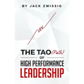 The Tao (Path) of High Performance Leadership