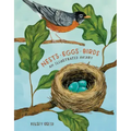 Nests, Eggs, Birds: An Illustrated Aviary