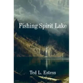 Fishing Spirit Lake