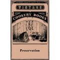 Preservation Jam Making, Jelly Making, Marmalade Making, Pickles, Chutneys & Sauces, Bottling Fruit, Finishing Preservation Work for Show