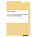 Exit Decision of Multinationational Banks. The Case of HSBC Kazakhstan