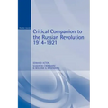 Critical Companion to the Russian Revolution 1914-1921