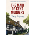 The Maid of Kent Murders