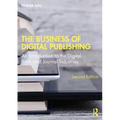 The Business of Digital Publishing: An Introduction to the Digital Book and Journal Industries