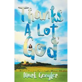 Thanks a Lot, God!