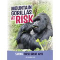 Mountain Gorillas at Risk: Saving These Great Apes