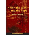 Hitler, the War, and the Pope, Revised and Expanded