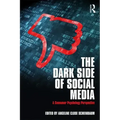 The Dark Side of Social Media: A Consumer Psychology Perspective
