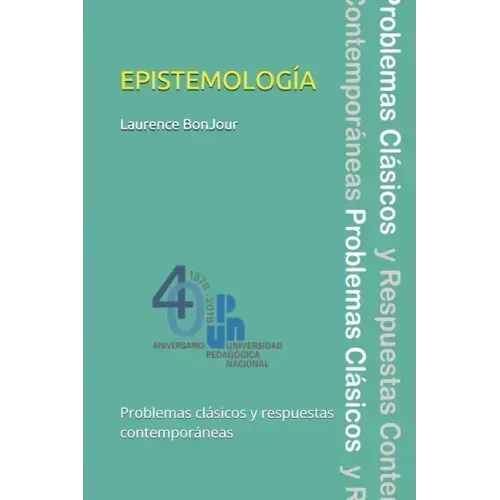 Epistemología, problemas clásicos y respuestas contemporáneas