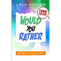 Would You Rather Book for Kids: EWWW EDITION: All the Ridiculous things you should know about me