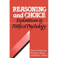 Reasoning and Choice: Explorations in Political Psychology