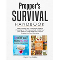Prepper's Survival Handbook: Keep Yourself and Your Family Safe by Preparing for the Unexpected - Make Your Own Medical Face Mask and Build an Emer