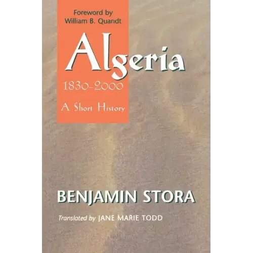 Algeria, 1830-2000: A Short History