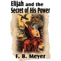 Elijah and the Secret of His Power