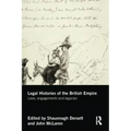 Legal Histories of the British Empire: Laws, Engagements and Legacies