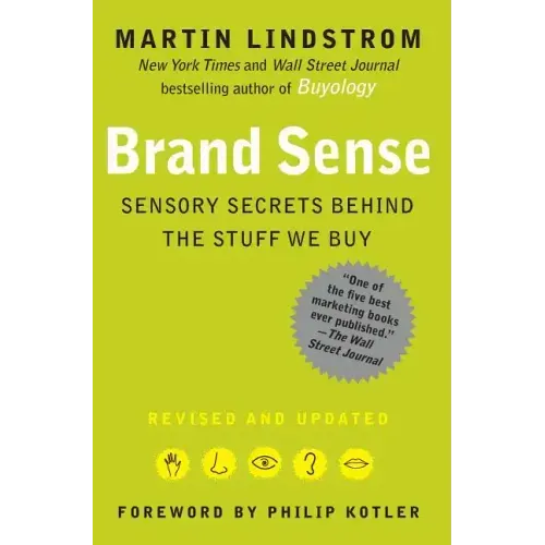 Brand Sense: Sensory Secrets Behind the Stuff We Buy