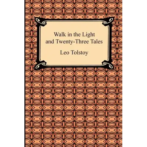 Walk in the Light and Twenty-Three Tales