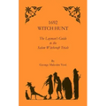 1692 Witch Hunt: The Layman's Guide to the Salem Witchcraft Trials