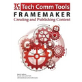 FrameMaker - Creating and publishing content: Updated for 2015 Release