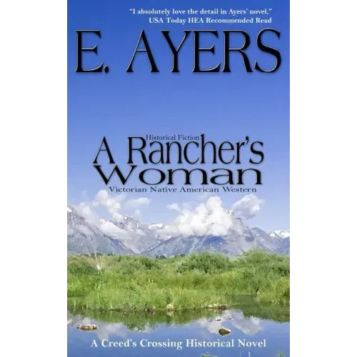Historical Fiction: A Rancher's Woman - Victorian Native American Western