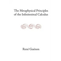 The Metaphysical Principles of the Infinitesimal Calculus