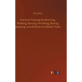Practical Training for Running, Walking, Rowing, Wrestling, Boxing, Jumping, and all Kinds of Athletic Feats
