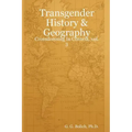 Transgender History & Geography: Crossdressing in Context, vol. 3