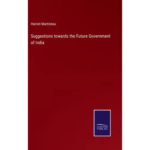 Suggestions towards the Future Government of India