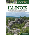 Best Tent Camping: Illinois: Your Car-Camping Guide to Scenic Beauty, the Sounds of Nature, and an Escape from Civilization