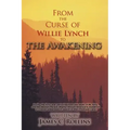 From the Curse of Willie Lynch to the Awakening