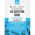 Oswal - Gurukul Chemistry Most Likely Question Bank: ISC Class 12 for 2023 Exam